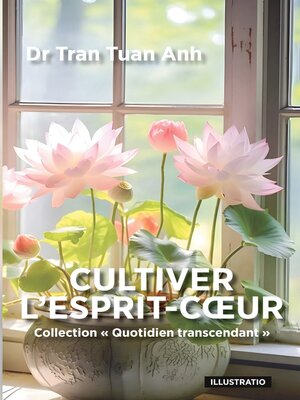 cover image of Cultiver l'Esprit-Coeur